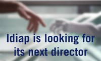 Idiap is looking for its next director