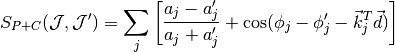 S_{P+C}(\mathcal J, \mathcal J') = \sum\limits_j \left[ 
\frac{a_j - a_j'}{a_j + a_j'} + \cos(\phi_j - \phi_j' - \vec 
k_j^T\vec d) \right]