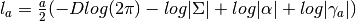 l_{a} = \frac{a}{2} ( -D log(2\pi) -log|\Sigma| +log|\alpha| 
+log|\gamma_a|)