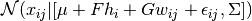 \mathcal{N}(x_{ij}|[\mu + F h_{i} + G w_{ij} + 
\epsilon_{ij}, \Sigma])
