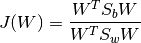 J(W) = \frac{W^T S_b W}{W^T S_w W}